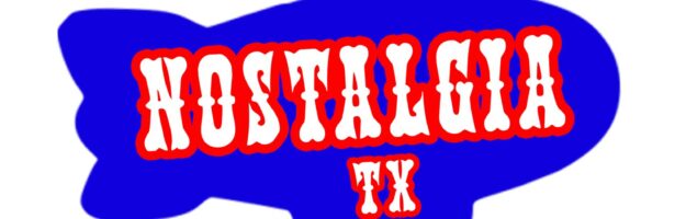Nostalgia, TX